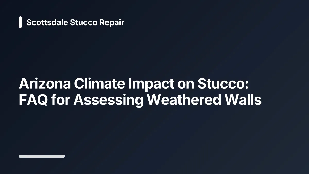 stucco weathering assessment FAQ